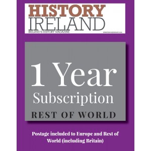History Ireland: 1 year Subscription to Europe and the Rest of the World (inc. Britain) 